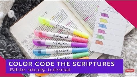 Tutorial – Color code the Scriptures for your personal Bible study
