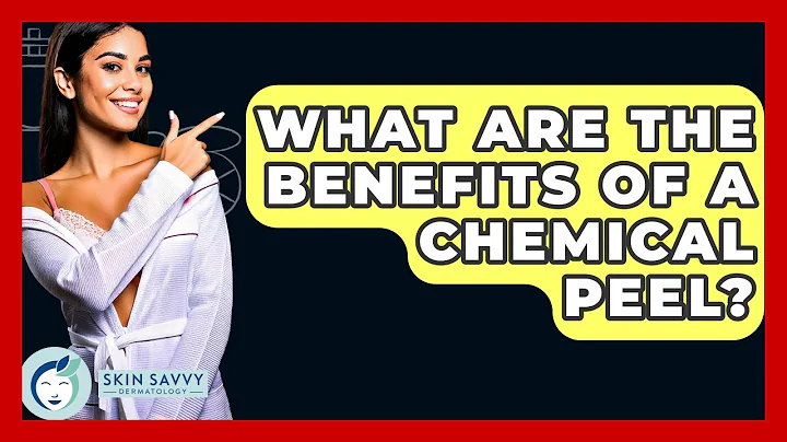 What Are The Benefits Of A Chemical Peel? - Skin Savvy Dermatology