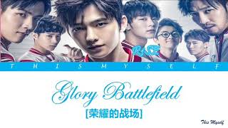 R1SE - Glory Battlefield (Ost. Quanzhi Gaoshuo)The King's Avatar Lyric   Eng sub