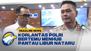 Korlantas Polri dan Menhub Pantau Arus Lalu Lintas saat Libur Nataru
