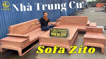 Nhà Trung Cư hãy xem video này - Bộ Bàn Ghế Sofa Zito Hương Đá kích thước đại