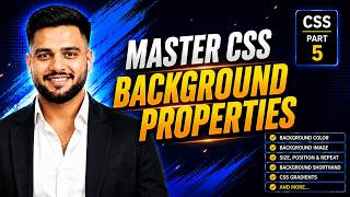 CSS Background Properties 🔥 | Background Color, Image, Size, Position, Gradients | CSS Chapter 4