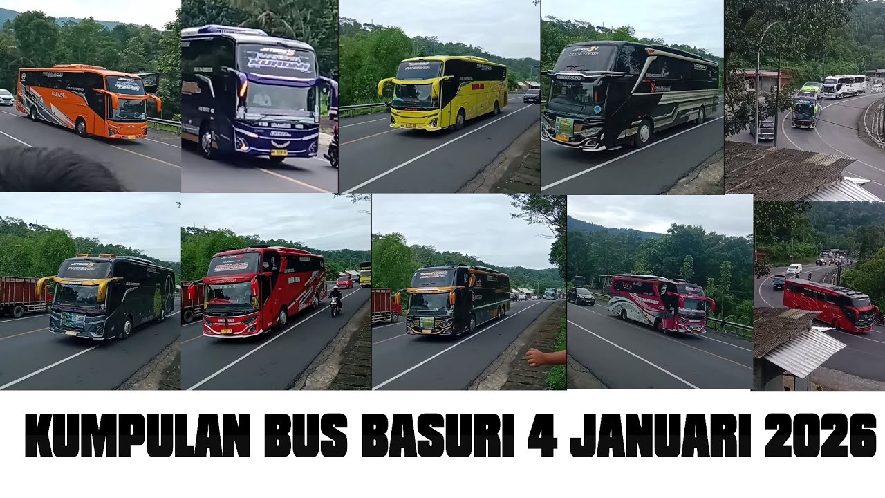 KUMPULAN BUS BASURI MINGGU 4 JANUARI 2025(TANPA CUPLIKAN)