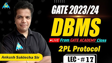 #16 2PL Protocol | DBMS | Ankush Saklecha Sir | GATE 2023/24