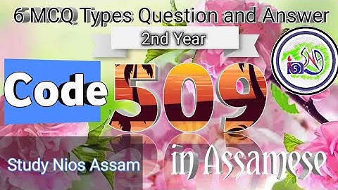 Nios deled Code 509 6 mcq types question and answer in Assamese