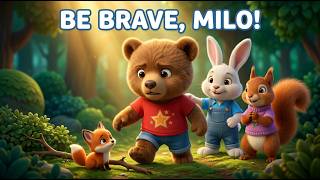 Milo Learns to Be Brave 🐻 | A Sweet Story About Courage for Kids