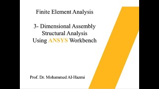 3D Structural Assembly Analysis Using ANSYS Workbench | Engineering Simulation Tutorial