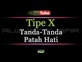 download Karaoke Tipe X - Tanda Tanda Patah Hati - alwiyan syafir download Karaoke Tipe X - Tanda Tanda Patah Hati - alwiyan syafir