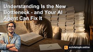 Understanding Is the New Bottleneck — and Your AI Agent Can Fix It