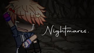 Nightmares. (TMF Infectious Smile AU)