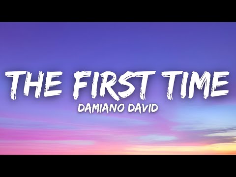 Damiano David The First Time Lyrics Damiano David The First Time Lyrics