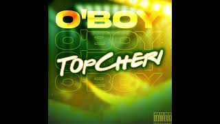 Video thumbnail of "TopCheri - O'Boy"