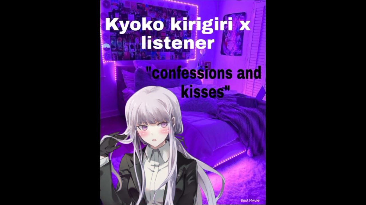 Kyoko kirigiri x listener asmr~