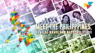 Meet the Philippines, Home of Brave and Happy Filipinos