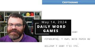 Cryptograms and other Daily Wordle-like games! - May 14, 2024