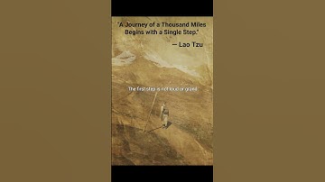 Thumbnail of "A Journey of a Thousand Miles Begins with a Single Step" -#laotzuquotes #philosophy #life #wisdom