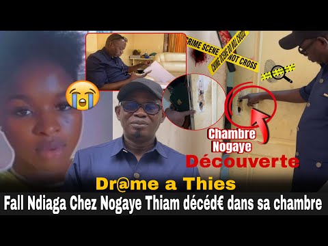 Kawteff Rebondissement:M0rt😭de Nogaye Thiam dans sa chambre:Fall Ndiaga Chez Nogaye:La vérité enfin 