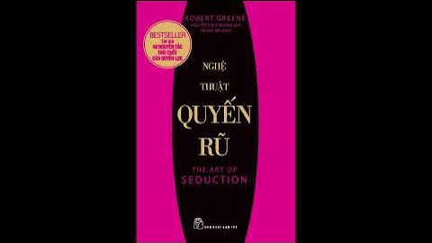 Nghệ Thuật Quyến Rũ  The Art of Seduction Robert Greene ‐ Sách Audio tóm tắt