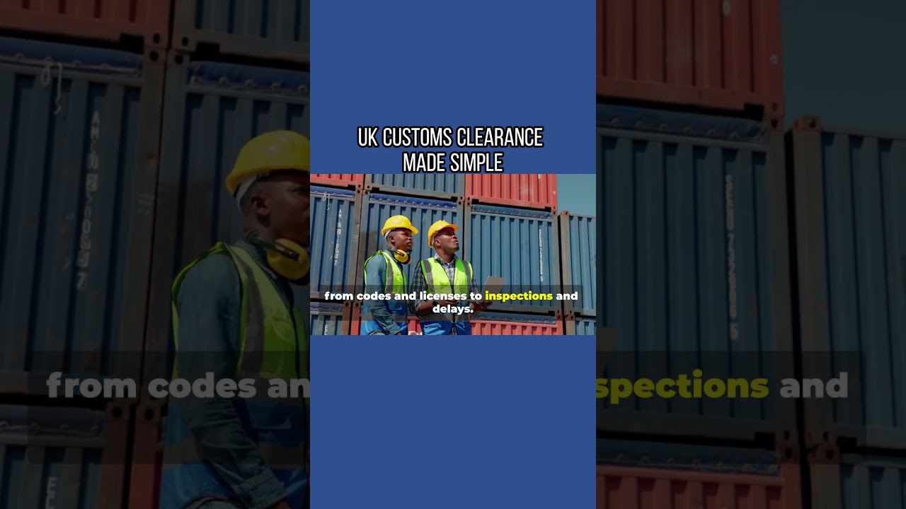 UK Customs Clearance Made Simple  
