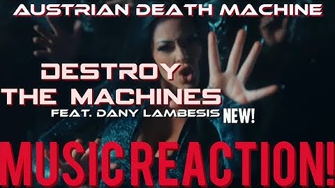 DESTROY!🤖AUSTRIAN DEATH MACHINE - Destory The Machines Ft. Dany Lambesis(New!) | Music Reaction🔥