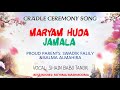 CRADLE CEREMONY SONG Maryam Huda Jamala Shain Babu Tanur 