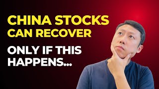 China Stocks Can Recover Only If This Happens...