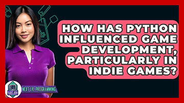 How Has Python Influenced Game Development, Particularly In Indie Games? - Next LVL Programming