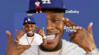 DaBaby - Goin Baby [174Hz Pain Relief]