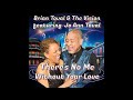 There's No Me Without Your Love Official Video | Brian Toval & The Vision featuring Jo Ann Toval