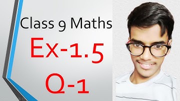 Class 9 Maths | Exercise 1.5  Q1 | Chapter 1|Number Systems | NCERT