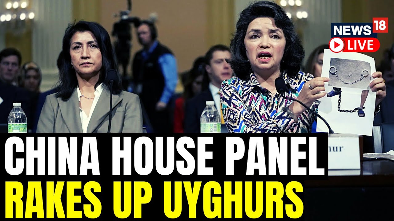 Special U.S. House Committee Sheds Light On Plight Of Uyghur Muslim In China | US News LIVE | News18