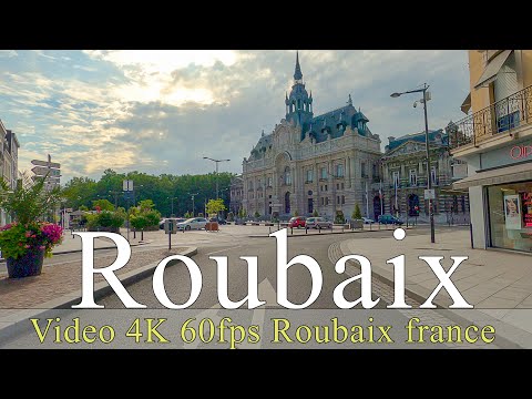 Roubaix | France | 4K | walking |  City of Roubaix | Virtual tours.