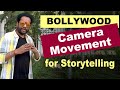 Rule of camera movement for storytelling  samar k mukherjee