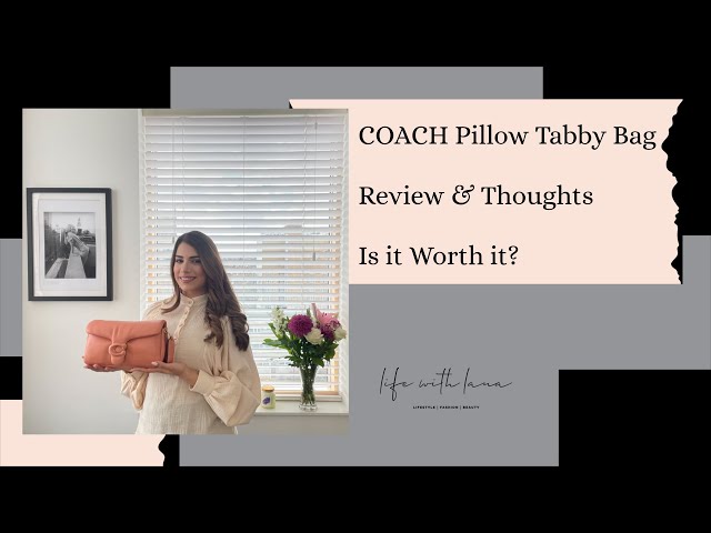 Coach Pillow Tabby Bag 18 vs. 26 // First Impression, Is It Worth