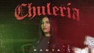 Ranya - Chuleria  (Oficial Video)