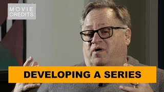 How to developing a TV Series? - William Rabkin