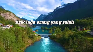 lirik lagu orang yang salah luvia band (speed up)