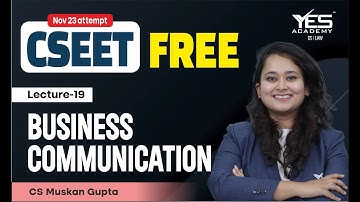 FREE CSEET Business Communication Online Classes for Nov 2023 (Lec19) | FREE CSEET LIVE Batch Nov 23