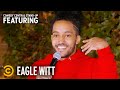 If white women were shot by the cops  eagle witt  standup featuring