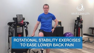 Rotational Stability Exercises to Ease Lower Back Pain