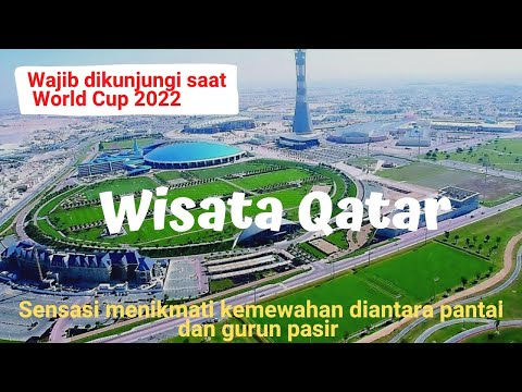 Video: Yang Wajib Dikunjungi di Qatar