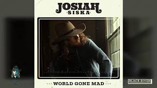Josiah Siska - World Gone Mad (Official Audio)