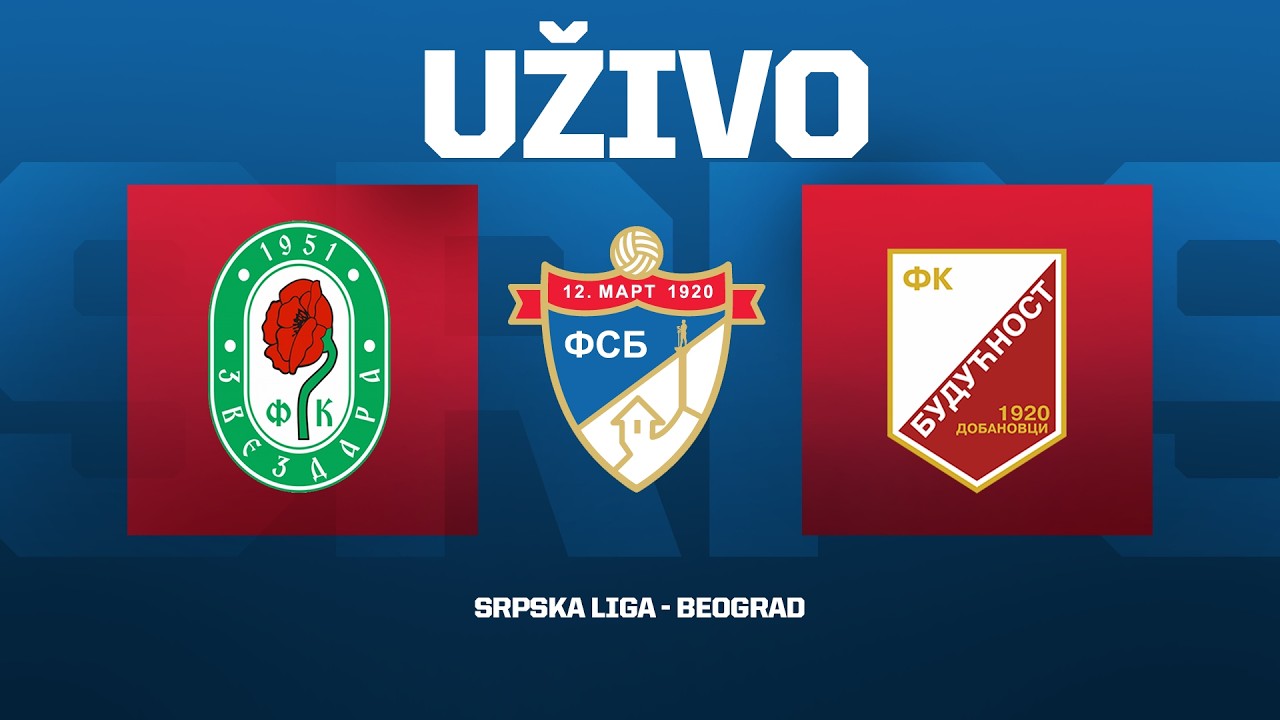 ZVEZDARA - BUDUĆNOST Srpska Liga Beograd 25/26 - 21. Kolo