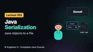 Java Serialization Explained: Save Objects to a File | Java Course L103