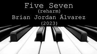 Five Seven (reharm) - Brian Jordan Álvarez (2023)