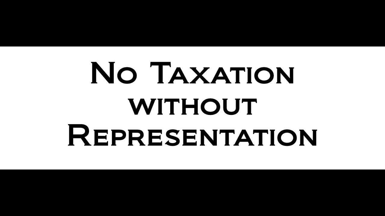 meaning of no taxation without representation