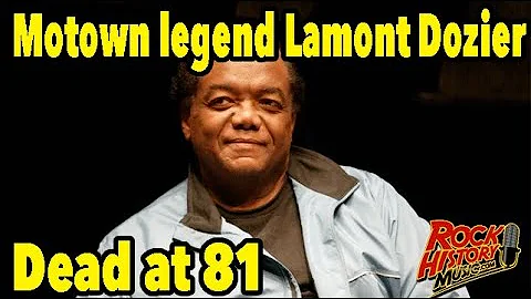 Lamont Dozier: Motown Hitmaker Dead at 81