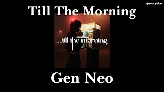 [THAISUB] Till the morning | Gen Neo