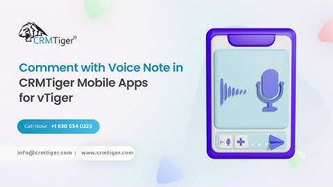 Comment with Voice Note in CRMTiger App for vTiger
