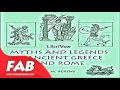 Myths and Legends of Ancient Greece and Rome Full Audiobook by E. M. BERENS